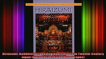 Read  Hiraizumi Buddhist Art and Regional Politics in TwelfthCentury Japan Harvard East Asian  Full EBook