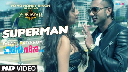 SUPERMAN - HD Video Song - ZORAWAR - Yo Yo Honey Singh - 2016