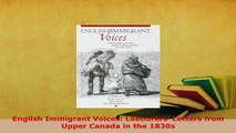 PDF  English Immigrant Voices Labourers Letters from Upper Canada in the 1830s Ebook