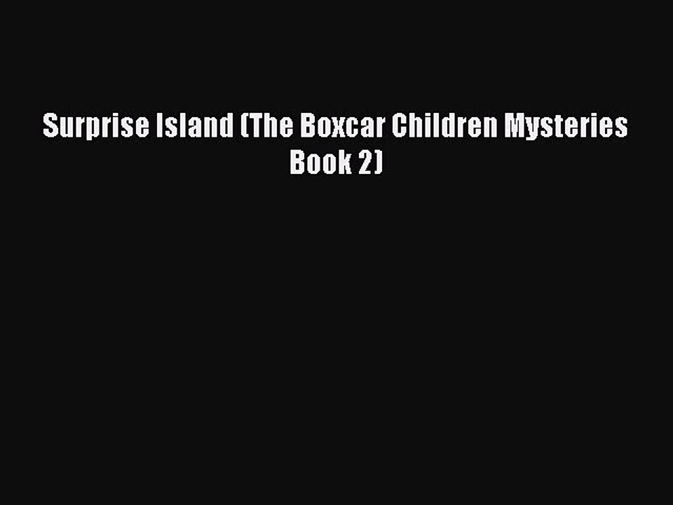 [Read Book] Surprise Island (The Boxcar Children Mysteries Book 2)  EBook