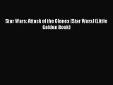 [Read Book] Star Wars: Attack of the Clones (Star Wars) (Little Golden Book)  Read Online