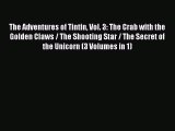 [Read Book] The Adventures of Tintin Vol. 3: The Crab with the Golden Claws / The Shooting