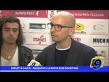 Barletta Calcio |  Inaugurata la nuova sede societaria