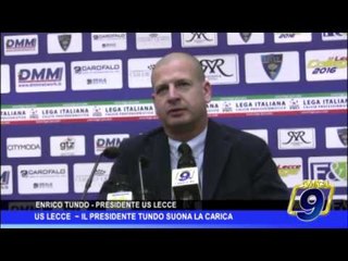 Us Lecce |  Il presidente Tundo suona la carica