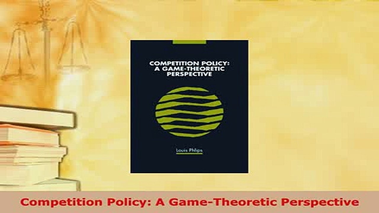 PDF  Competition Policy A GameTheoretic Perspective Ebook