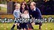 Kate Middleton Stunned as Bhutan Archers Insult Prince Willie's Private Parts