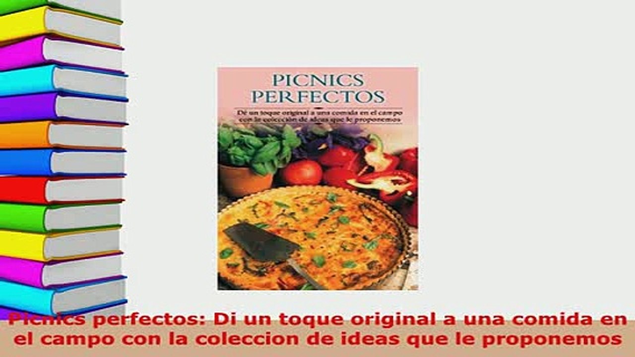 PDF  Picnics perfectos Di un toque original a una comida en el campo con la coleccion de ideas Ebook
