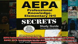 READ book  AEPA Professional Knowledge Elementary 91 Secrets Study Guide AEPA Test Review for the  FREE BOOOK ONLINE