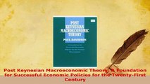 PDF  Post Keynesian Macroeconomic Theory A Foundation for Successful Economic Policies for the Read Online