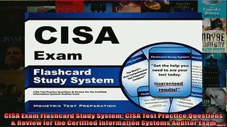 Free PDF Downlaod  CISA Exam Flashcard Study System CISA Test Practice Questions  Review for the Certified READ ONLINE