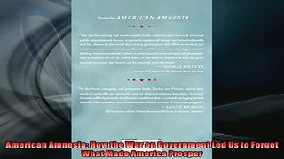 READ book  American Amnesia How the War on Government Led Us to Forget What Made America Prosper  FREE BOOOK ONLINE
