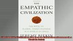Free PDF Downlaod  The Empathic Civilization The Race to Global Consciousness in a World in Crisis READ ONLINE