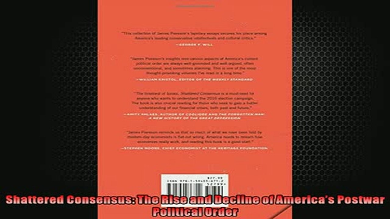 READ book  Shattered Consensus The Rise and Decline of Americas Postwar Political Order  FREE BOOOK ONLINE