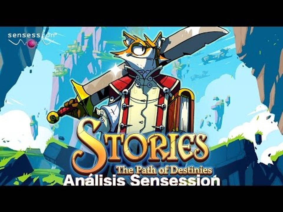 Stories The path of Destinies Análisis Sensession