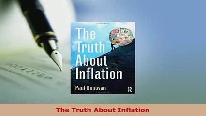 Download  The Truth About Inflation PDF Online