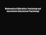 [Read book] Mathematical Difficulties: Psychology and Intervention (Educational Psychology)