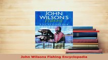 PDF  John Wilsons Fishing Encyclopedia Download Online