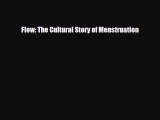 Download ‪Flow: The Cultural Story of Menstruation‬ PDF Online