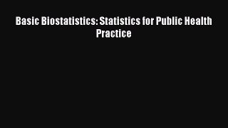 Read Basic Biostatistics: Statistics for Public Health Practice Ebook Free