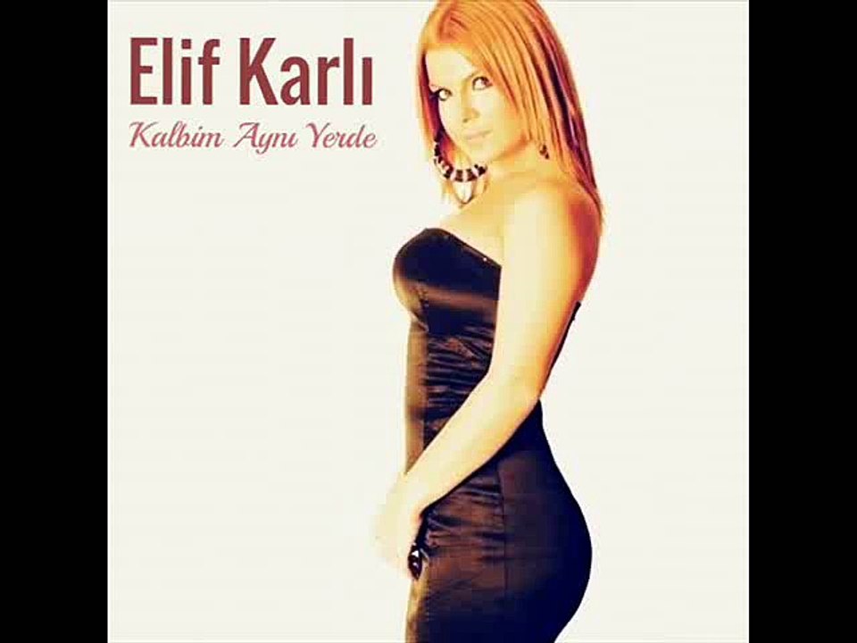 Elif Karlı - Kalbim Aynı Yerde (2016)