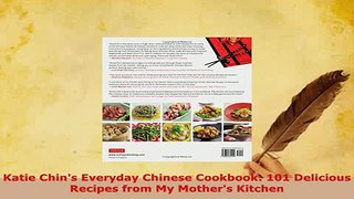 PDF  Katie Chins Everyday Chinese Cookbook 101 Delicious Recipes from My Mothers Kitchen Free Books