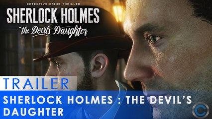 Sherlock Holmes  The Devil’s Daughter - Gameplay Trailer