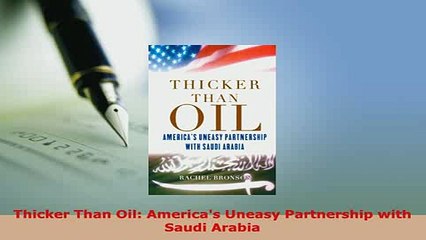 PDF  Thicker Than Oil Americas Uneasy Partnership with Saudi Arabia Ebook