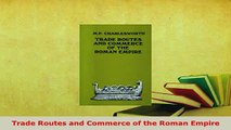 PDF  Trade Routes and Commerce of the Roman Empire PDF Online