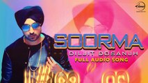 Soorma (Audio Song) Diljit Dosanjh Latest Punjabi Song 2016