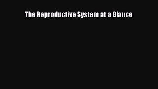 Download The Reproductive System at a Glance Ebook Free