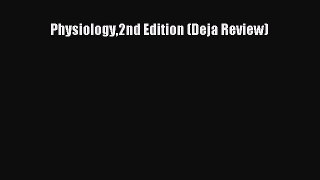 Download Physiology2nd Edition (Deja Review) PDF Online