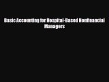 Basic Accounting for Hospital-Based Nonfinancial Managers [Read] Online