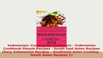 PDF  Indonesian Cooking for Beginners  Indonesian Cookbook Simple Recipes  South East Asian PDF Online