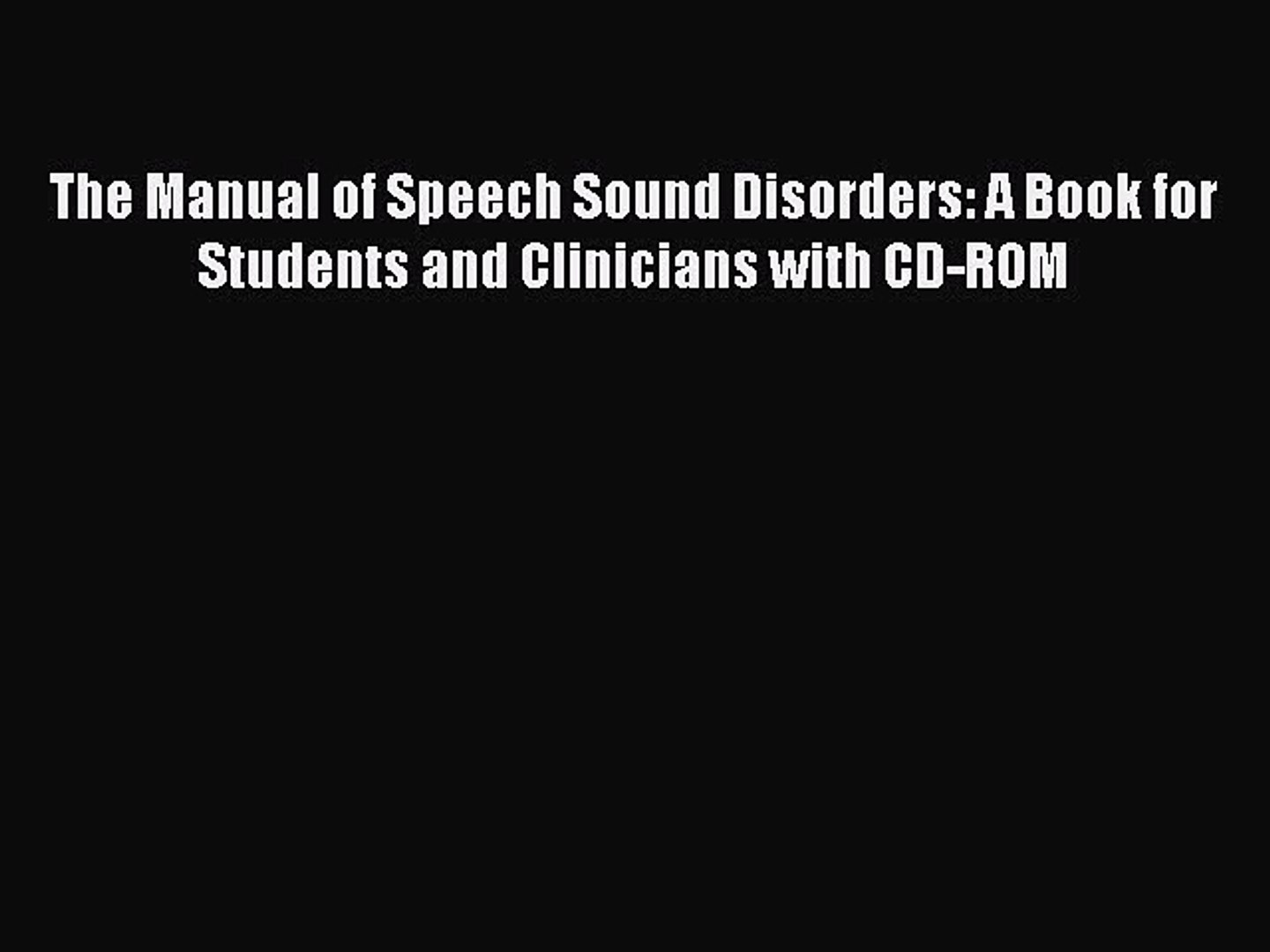 ⁣Read The Manual of Speech Sound Disorders: A Book for Students and Clinicians with CD-ROM PDF
