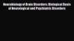 Read Neurobiology of Brain Disorders: Biological Basis of Neurological and Psychiatric Disorders