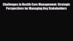 Challenges in Health Care Management: Strategic Perspectives for Managing Key Stakeholders