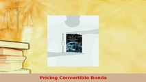 PDF  Pricing Convertible Bonds PDF Book Free