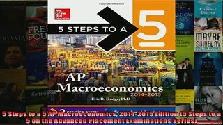 FREE PDF  5 Steps to a 5 AP Macroeconomics 20142015 Edition 5 Steps to a 5 on the Advanced  DOWNLOAD ONLINE