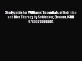 Read Studyguide for Williams' Essentials of Nutrition and Diet Therapy by Schlenker Eleanor