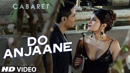 Do Anjaane Video Song - CABARET - Richa Chadha, Gulshan Devaia-HD-720p_Google Brothers Attock