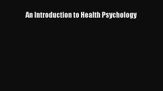 Read An Introduction to Health Psychology Ebook Free