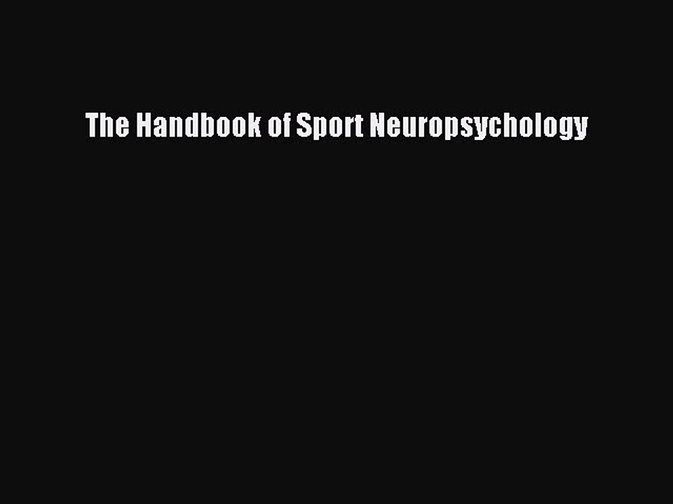 Download The Handbook of Sport Neuropsychology PDF Online