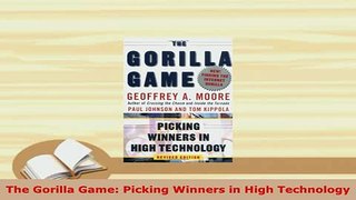 PDF  The Gorilla Game Picking Winners in High Technology PDF Book Free