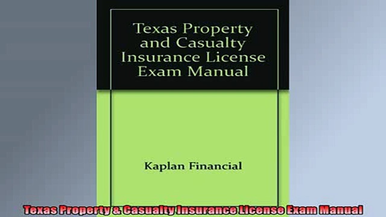 FREE DOWNLOAD  Texas Property  Casualty Insurance License Exam Manual READ ONLINE