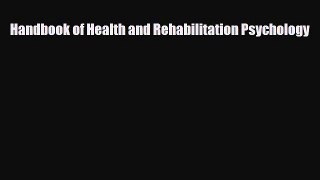 Handbook of Health and Rehabilitation Psychology [Read] Online