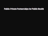 Public-Private Partnerships for Public Health [PDF] Online