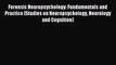 Read Forensic Neuropsychology: Fundamentals and Practice (Studies on Neuropsychology Neurology