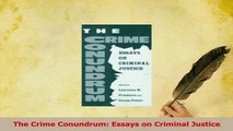 Download  The Crime Conundrum Essays on Criminal Justice Ebook Free