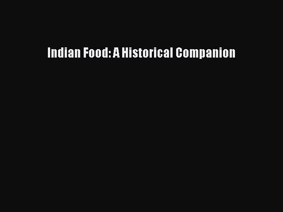 Read Indian Food: A Historical Companion Ebook Free