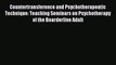 Read Countertransference and Psychotherapeutic Technique: Teaching Seminars on Psychotherapy